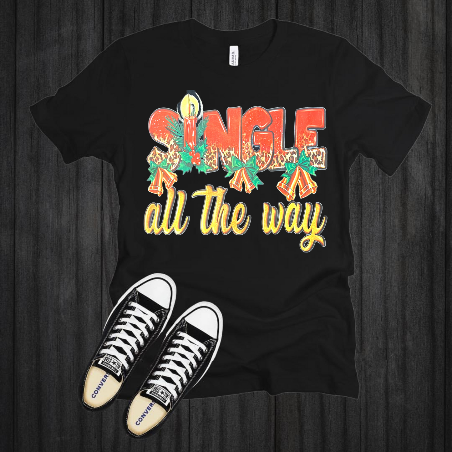 Single All The Way - Black Christmas T-Shirt